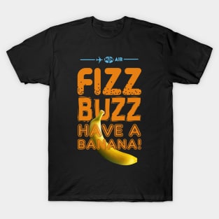 Fizz Buzz! T-Shirt